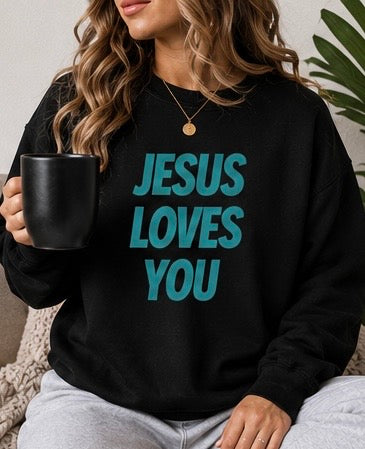 Jesus Loves You Crewneck Sweatshirt — Inspirational Christian Message Pullover