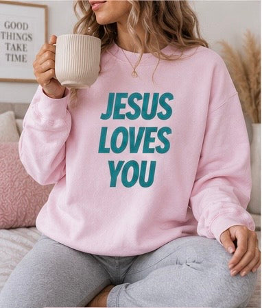 Jesus Loves You Crewneck Sweatshirt — Inspirational Christian Message Pullover